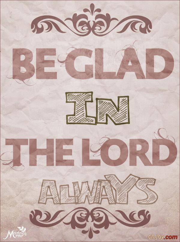 Be glad in the Lord always | 