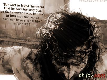 For God so loved the world that He gave His only begotten Son 