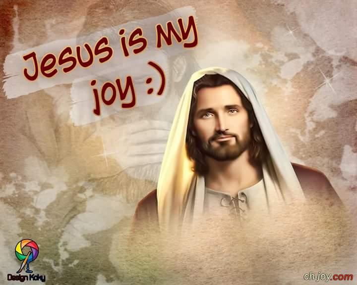 Jesus is my joy 