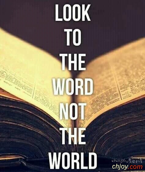 LOOK to the WORD "NOT" to the WORLD 