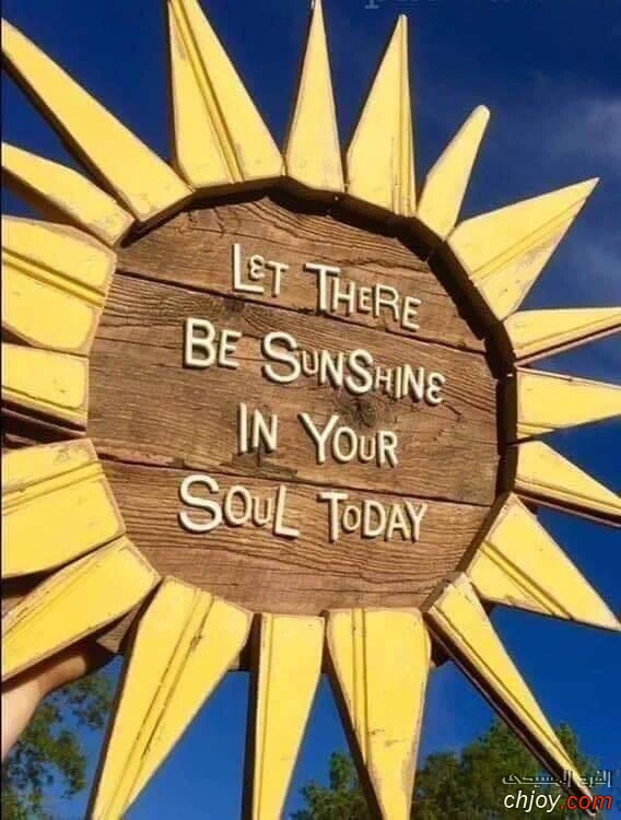 Let There Be Sunshine In Your Soul Today 