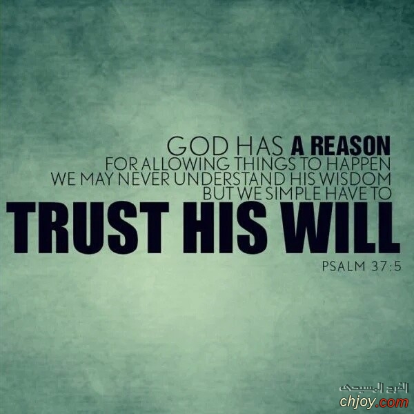 God has a reason for allowing things to happen 