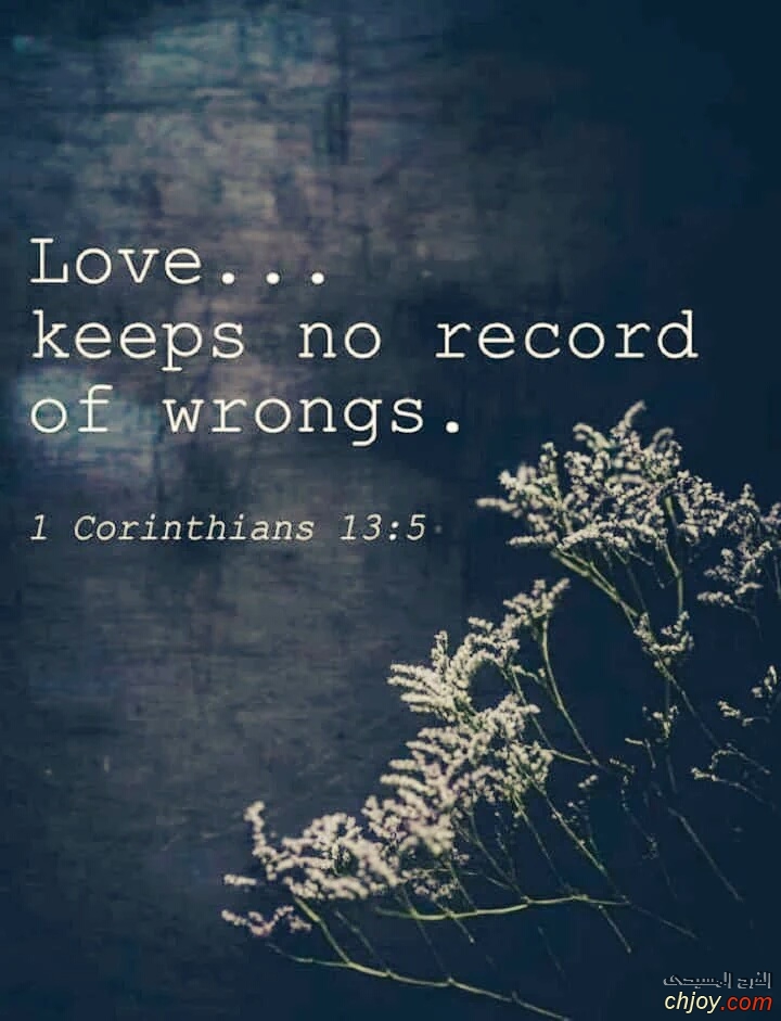 LOVE .. Keeps no record of wrongs 