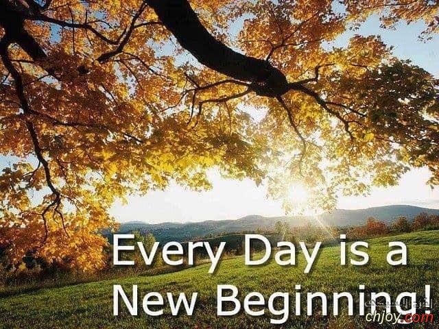 EVery Day is a New  Begnning 