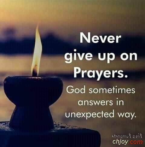 Never give up on  prayers 