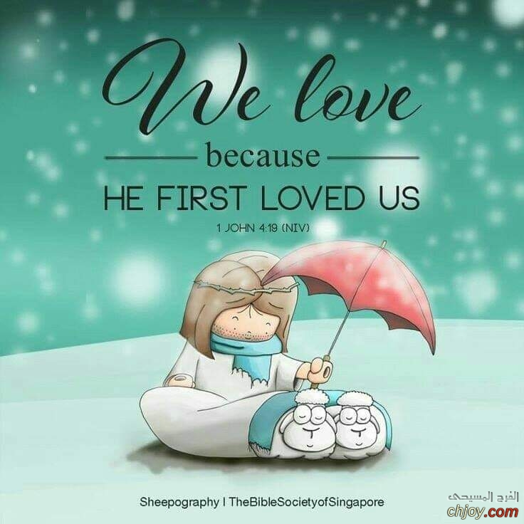 We Love because He  first LOVED US 