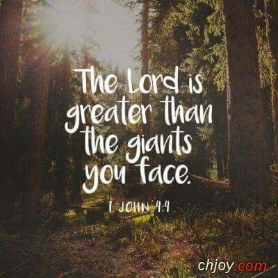 The Lord is greater than the giants you face 