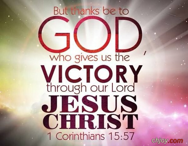 thanks be to God who gives us the victory through our Lord Jesus Christ 