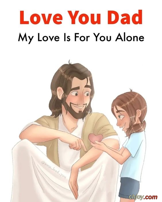 Love you Dad My Love Is for You Alone 